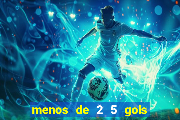 menos de 2 5 gols o que significa